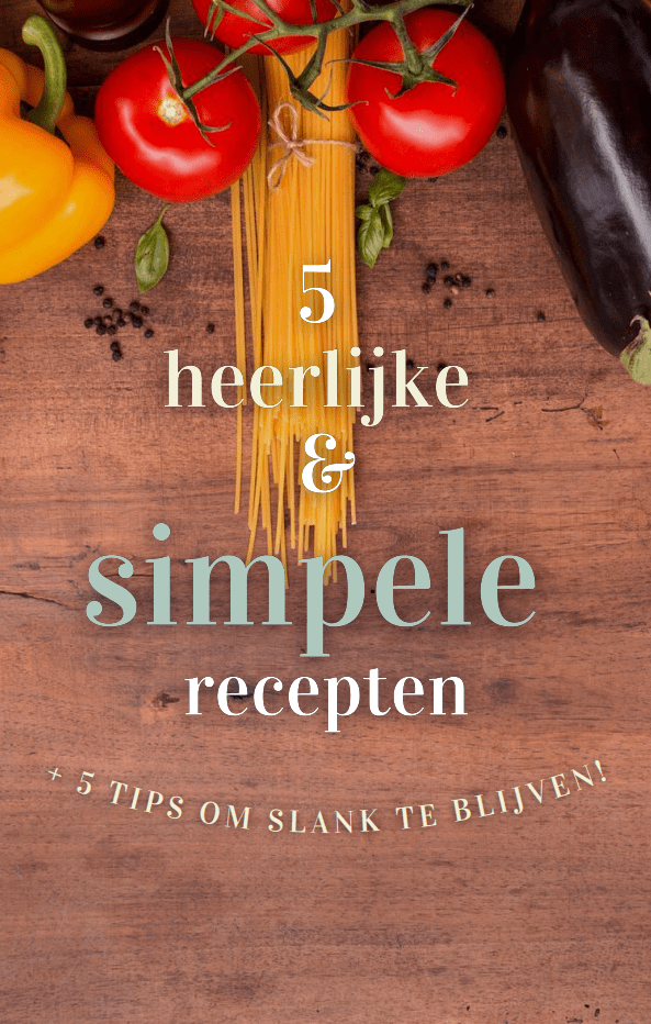 5 heerlijke en simpele recepten om af te vallen + 5 tips